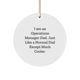 Operations Manager Dad Gifts from Men - I Am An Operations Manager Dad. Funny Circle Ornament for Christmas Unique Gifts for Operations Manager - Image 1